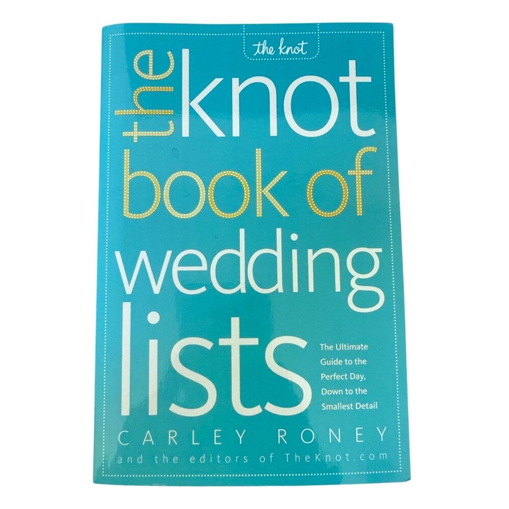 The Knot Book of Wedding Lists: The Ultimate Guide Wedding Planning Books